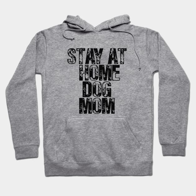 Stay At Home Dog Mom Hoodie by lmohib